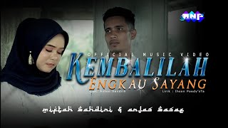 Download lagu Miftah Wahdini & Anjas Rao - Kembalilah Engkau Sayang Lagu Terbaru mp3 Download lagu Miftah Wahdini & Anjas Rao - Kembalilah Engkau Sayang Lagu Terbaru mp3