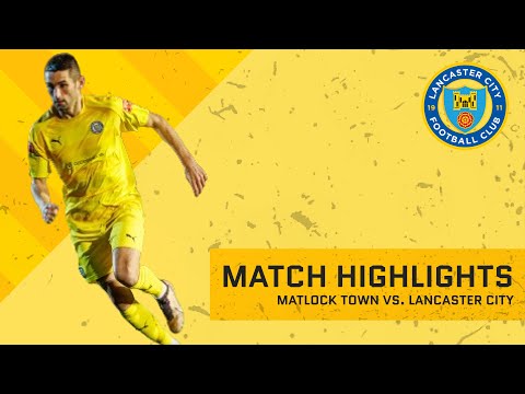 Match Highlights - Matlock Town vs. Lancaster City