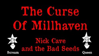 Nick Cave and the Bad Seeds -  The Curse Of Millhaven - karaoke