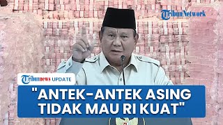 Di Depan Uang Rp 6,6 Triliun, Prabowo Bahas Antek-antek Asing yang Tidak Suka Lihat Indonesia Kuat