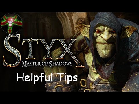 Styx - Master of Shadows - Helpful Tips