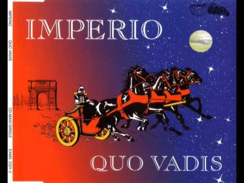 Imperio - Quo Vadis ORIGINAL HQ Audio