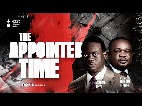 THE APPOINTED TIME || DR. AROME OSAYI || || RCN LAGOS || COMMUNITY BIBLE STUDY || 9TH JUNE 2025