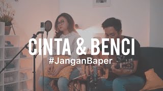 Download lagu JanganBaper Geisha Cinta Dan Benci feat Indah Anas... mp3