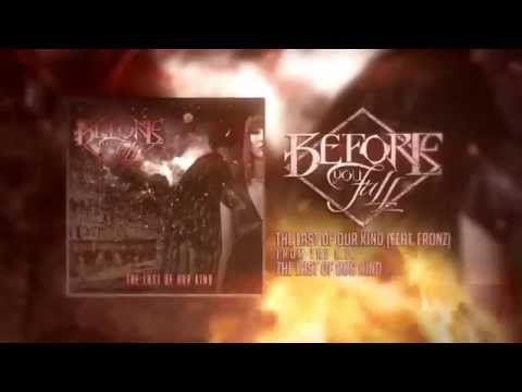 Before You Fall - The Last of Our Kind (feat. Fronz from Attila) 2015