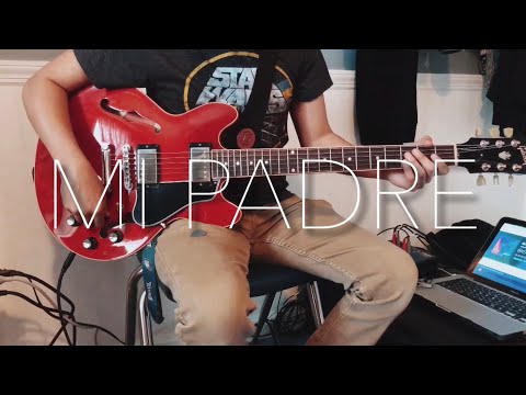 Mi Padre - Josh Urias (Guitar Cover)