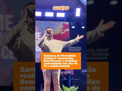 Obrigado Santana do Maranhão #louvorzao #show #aovivo #cidadesturisticas #mariamarçal