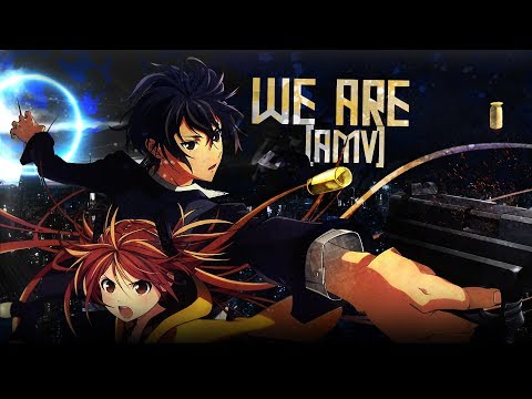 We Are - [AMV]