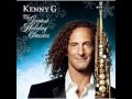 Kenny G  -  Have Yourself A Merry Little Christmas