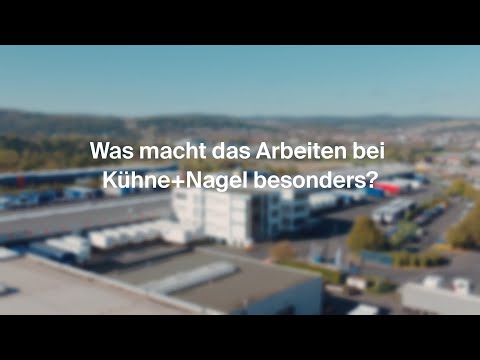 Was macht das Arbeiten bei Kühne+Nagel besonders?