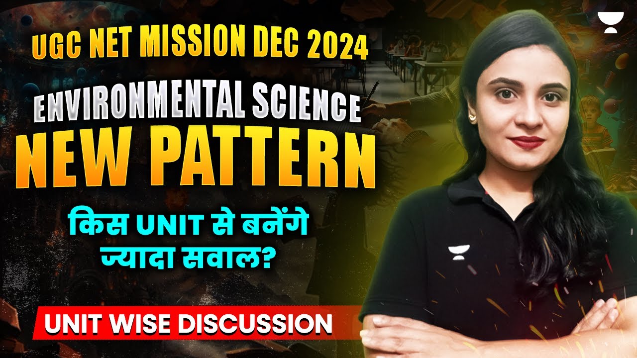 UGC NET December 2024 | Environmental Science New Pattern Unit-wise Discussion | Jyoti Bala