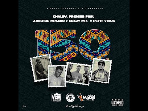 KHALIFA PREMIER - 150 (ft. Aristide Mpacko, Crazy Mix, Petit Virus) [Prod by RAMZY - Audio officiel]
