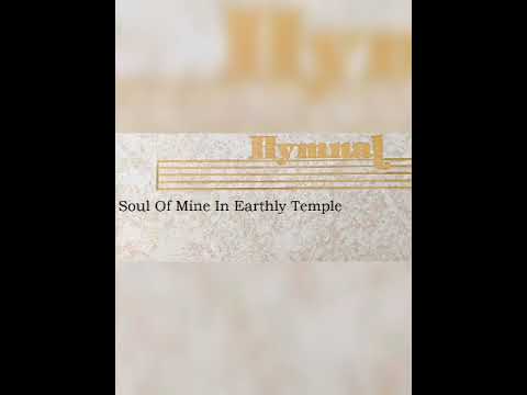 Soul Of Mine In Earthly Temple