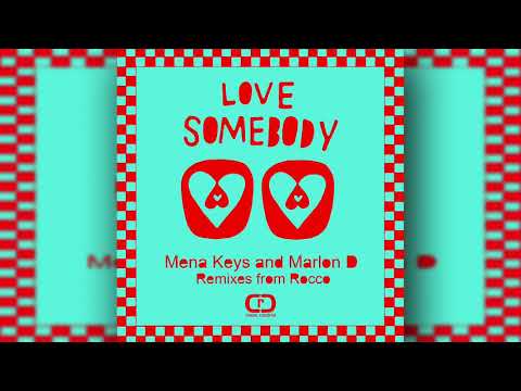 Marlon D and Mena Keys - " Love Somebody" Featuring  Soul Duet (Rocco Aciieeed Dub)