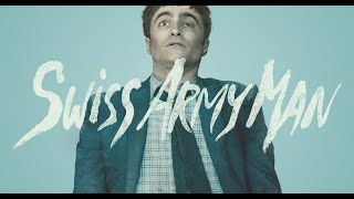 Swiss Army Man - A Better Way.