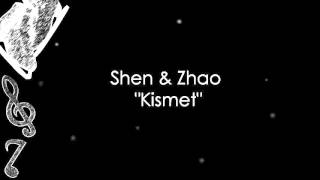 Xue Shen & Hongbo Zhao - Kismet(Music)