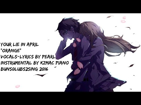 "ORANGE" - YOUR LIE IN APRIL (MY ORIGINAL ENGLISH LYRICS ADAPTATION COVER)