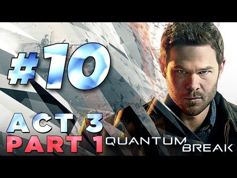Quantum Break – Walkthrough Part 10 [Act 3: Research Facility] Xbox One Gameplay Commentary