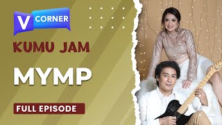 (Full Episode) MYMP on Kumu Jam!