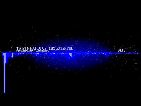 The Beatles vs. VINA ft Dj Pretelzinho - Twist & Hands Up