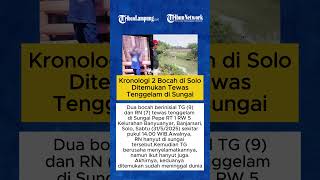 Download lagu Kronologi 2 Bocah di Solo Ditemukan Tewas Tenggelam di Sungai mp3