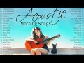 English Songs With Lyrics 2025 Acoustic Songs Playlist For Bright Morning Energy