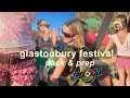 Pack & Prep with me for Glastonbury Festival | Outfit Planning