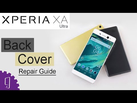Sony Xperia XA Ultra Back Cover Repair Guide
