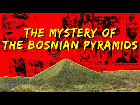 The Mystery of the Bosnian Pyramids