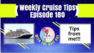 Weekly Cruise Tips Episode 180 Tips from Mick !!