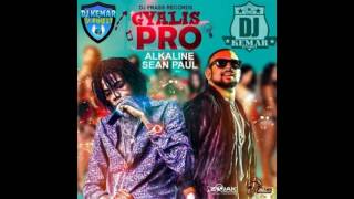 Alkaline ft. Sean Paul - Gyalis Pro (Official Song Clean) 2017