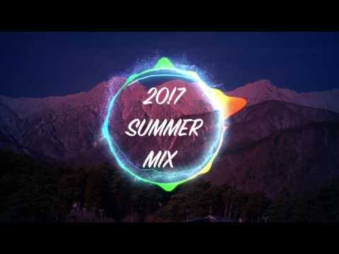 Summer Mix 2017 | Best Of 2017 summer - CH!N selection