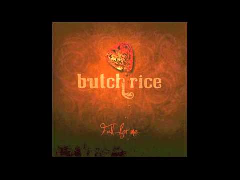 Butch Rice - Fall for Me