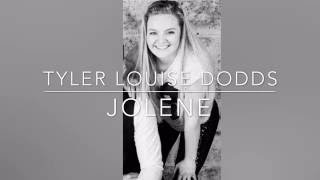 Tyler Louise Dodds - Dolly Parton Jolene Cover