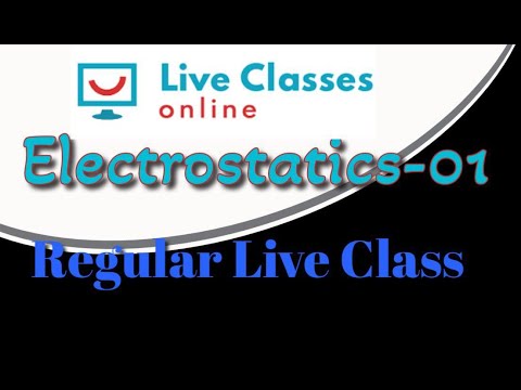 Electrostatic -1 L-01 for JEE AND NEET