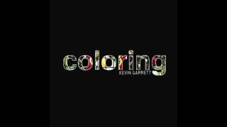 Kevin Garrett - Coloring (Official Audio)