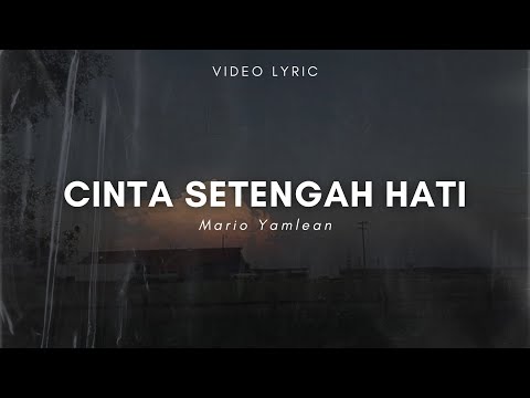 Cinta Setengah Hati - Mario Yamlean