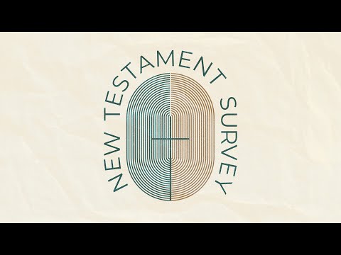New Testament Survey - Part 6
