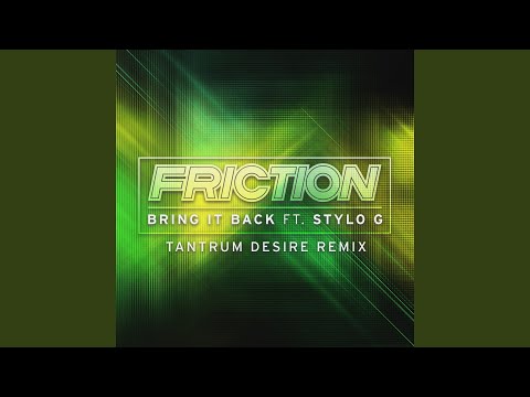 Bring It Back (feat. Stylo G) (Tantrum Desire Remix)