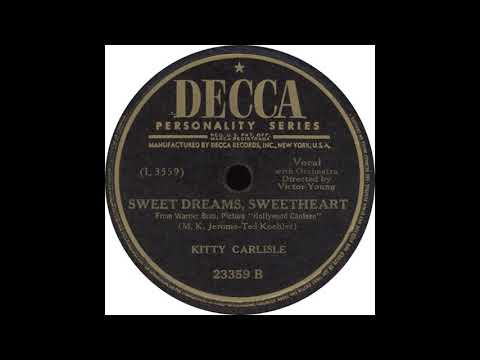 Decca 23359 B – Sweet Dreams, Sweetheart - Kitty Carlisle