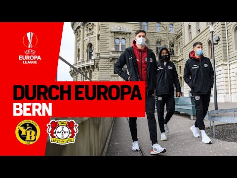 Inside #B04 | DURCH EUROPA – Bern 🇨🇭 | OnTour mit Bayer 04 Leverkusen in der Schweiz | UEL Reportage