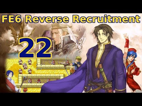 Part 22: "Fighting Fire with Fire" - Let's Play FE6 Reverse Recruitment Chapter 12