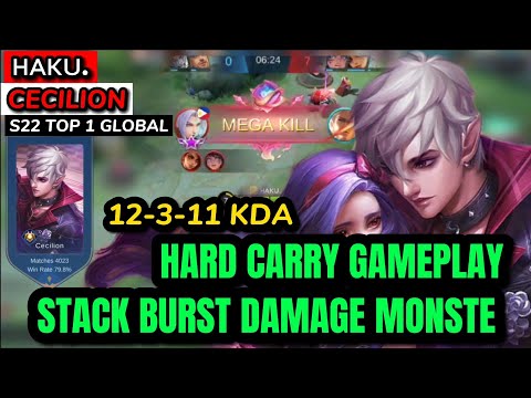 HARD CARRY GAMEPLAY !! STACK BURST DAMAGE MONSTER !! -S22 TOP 1 GLOBAL CECILION BY  HAKU. -MLBB