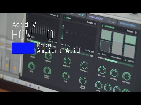 Acid V | How To Make Ambient Acid