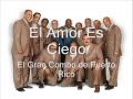 El Amor es Ciego   El GRan Combo