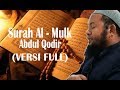 Surah Al Mulk - Ustadz Abdul Qadir (VERSI FULL)