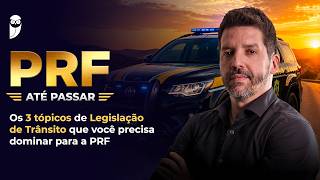 PRF até passar: Os 3 tópicos de Legislação de Trânsito que você precisa dominar para a PRF