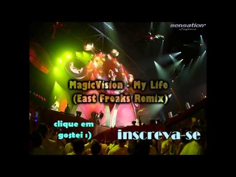 MagicVision - My Life (East Freaks Remix)