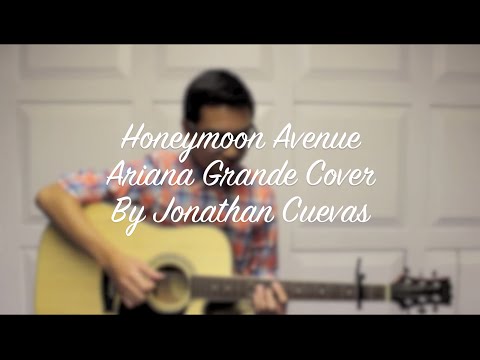 Honeymoon Avenue - Ariana Grande Acoustic Cover