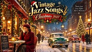 Vintage Christmas Songs 2027 🎄 Cozy Oldies Holiday Classics & Timeless Festive Jazz Music #3